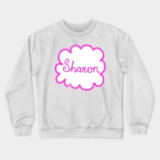 Sharon. Female name. Crewneck Sweatshirt